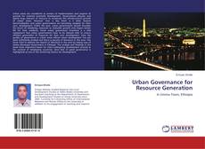 Copertina di Urban Governance for Resource Generation