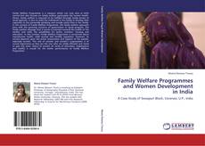 Capa do livro de Family Welfare Programmes and Women Development in India 