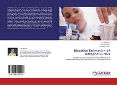 Bookcover of Bioactive Estimation of Jatropha Curcus