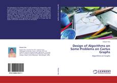 Bookcover of Design of Algorithms on Some Problems on Cactus Graphs