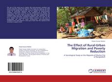Bookcover of The Effect of Rural-Urban Migration and Poverty Reduction