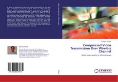 Buchcover von Compressed Video Transmission Over Wireless Channel