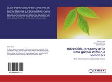 Couverture de Insecticidal property of in vitro grown Withania somnifera