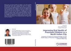 Buchcover von Improving Oral Health of Preschool Children in a North Indian City