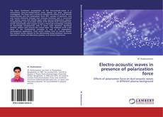 Capa do livro de Electro-acoustic waves in presence of polarization force 