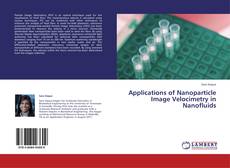 Buchcover von Applications of Nanoparticle Image Velocimetry in Nanofluids
