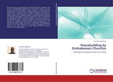 Peacebuilding by Zimbabwean Churches kitap kapağı