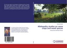 Portada del libro de Allelopathy studies on some crops and weed species