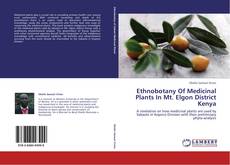 Buchcover von Ethnobotany Of Medicinal Plants In Mt. Elgon District Kenya
