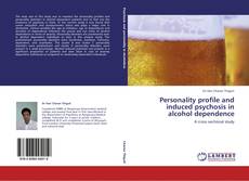 Copertina di Personality profile and induced psychosis in alcohol dependence