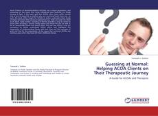 Capa do livro de Guessing at Normal: Helping ACOA Clients on Their Therapeutic Journey 