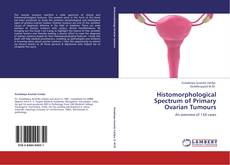 Portada del libro de Histomorphological Spectrum of Primary Ovarian Tumours