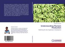 Portada del libro de Understanding Plantain Production