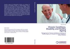 Bookcover of Chronic Conditions, Disability and Healthy Ageing