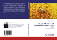 Biological function of agriculture with the honey bee kitap kapağı