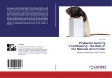 Pavlovian Aversive Conditioning: The Role of the Nucleus Accumbens的封面