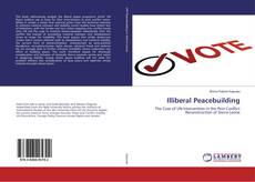 Bookcover of Illiberal Peacebuilding