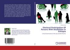 Electoral Participation Of Persons With Disabilities In Ethiopia kitap kapağı