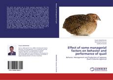 Portada del libro de Effect of some managerial factors on behavior and performance of quail