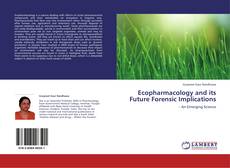 Capa do livro de Ecopharmacology and its Future Forensic Implications 