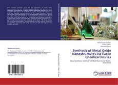 Portada del libro de Synthesis of Metal Oxide Nanostructures via Facile Chemical Routes