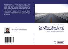 Portada del libro de Active Tilt and Steer Control for a Narrow Tilting Vehicle