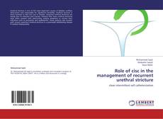 Buchcover von Role of cisc in the management of recurrent urethral stricture