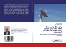 Bookcover of Emerging Diversity Techniques and Their Performance in Fading Channels
