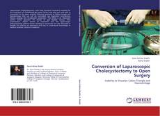 Portada del libro de Conversion of Laparoscopic Cholecystectomy to Open Surgery