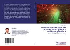 Portada del libro de Luminescent CdS and CdTe Quantum Dots: Synthesis and Bio-applications