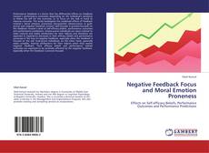 Bookcover of Negative Feedback Focus and Moral Emotion Proneness