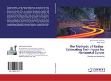 Bookcover of The Methods of  Radius-Estimating Techniques for  Horizontal Curves