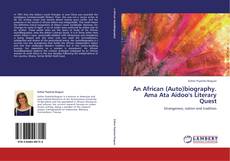 Capa do livro de An African (Auto)biography. Ama Ata Aidoo's Literary Quest 