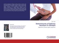 Copertina di Determinants of Delivery Assistant in Ethiopia