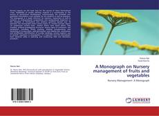 Buchcover von A Monograph on Nursery management of fruits and vegetables