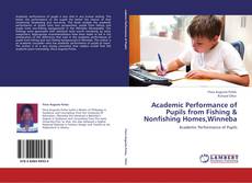 Bookcover of Academic Performance of Pupils from Fishing & Nonfishing Homes,Winneba