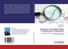 Bookcover of Economic Feasibility Study of Mushroom Production