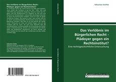 Bookcover of Das Verlöbnis im Bürgerlichen Recht - Plädoyer gegen ein Rechtsinstitut?