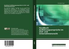 Portada del libro de Handbuch Aufklärungsansprüche im Zivil- und Unternehmensrecht