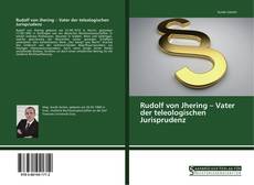 Rudolf von Jhering – Vater der teleologischen Jurisprudenz的封面