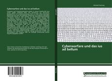 Bookcover of Cyberwarfare und das ius ad bellum
