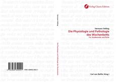 Couverture de Die Physiologie und Pathologie des Wochenbetts