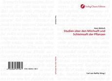 Bookcover of Studien über den Milchsaft und Schleimsaft der Pflanzen