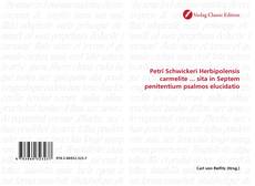 Bookcover of Petri Schwickeri Herbipolensis carmelite ... sita in Septem penitentium psalmos elucidatio