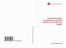 Plutarchi Quaedam lucubrationes in gratiam magnifici viri D. Raimundi Fuggeri kitap kapağı