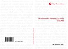 Couverture de De ratione tractandae gravitatis occultae