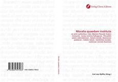 Couverture de Moralia quaedam instituta