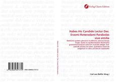 Couverture de Habes Hic Candide Lector Des. Erasmi Roterodami Parabolas siue similia