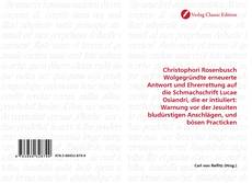 Portada del libro de Christophori Rosenbusch Wolgegründte erneuerte Antwort und Ehrerrettung auf die Schmachschrift Lucae Osiandri, die er intiuliert: Warnung vor der Jesuiten bludürstigen Anschlägen, und bösen Practicken