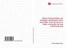 Portada del libro de Etliche Trostschrifften und Predigten des Ehrwird. Herrn Doct. Mart. Luth. für die so in Todes- und ander not und anfechtung sind